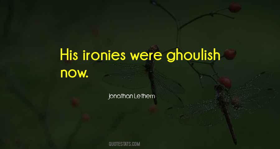 Quotes About Ironies #1452881