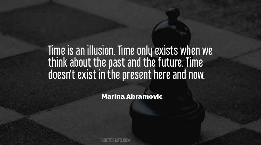Time Is An Illusion Quotes #517424