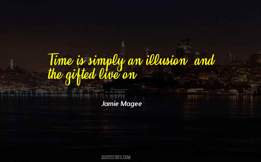 Time Is An Illusion Quotes #764043