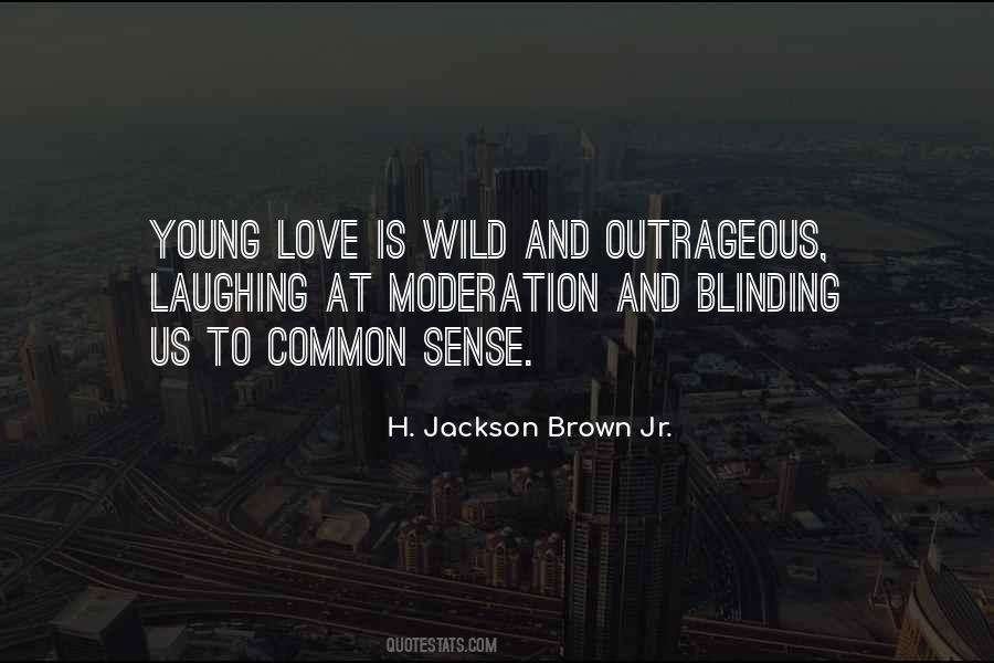 Common Sense Love Quotes #321297