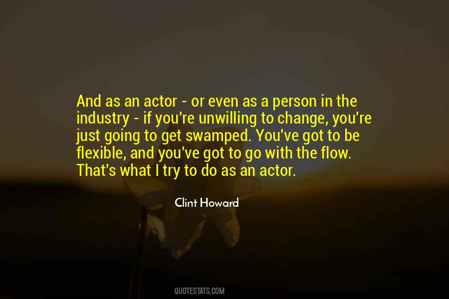 I Go With The Flow Quotes #1604217