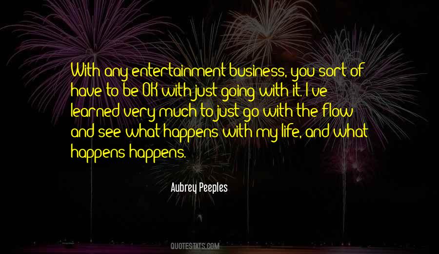 I Go With The Flow Quotes #1682033