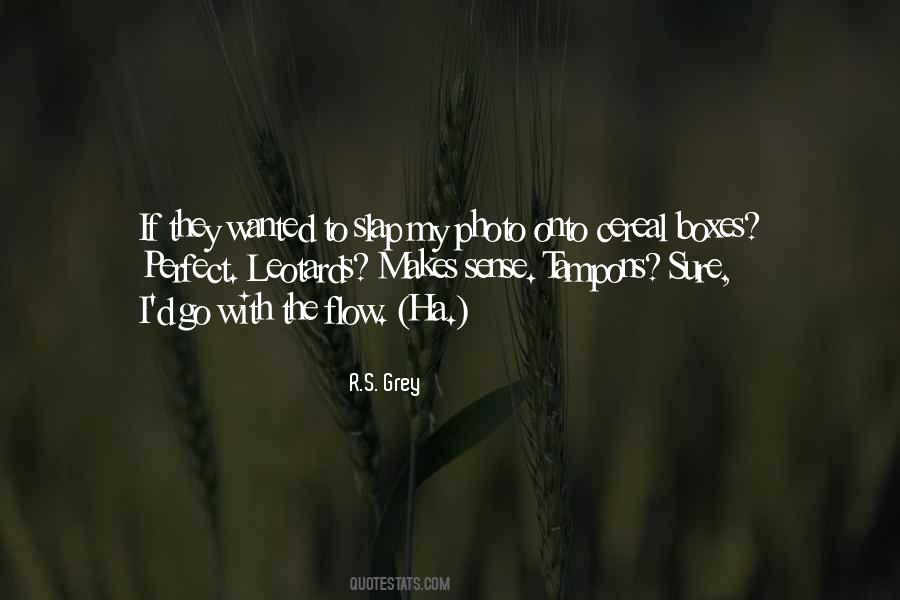 I Go With The Flow Quotes #1746268
