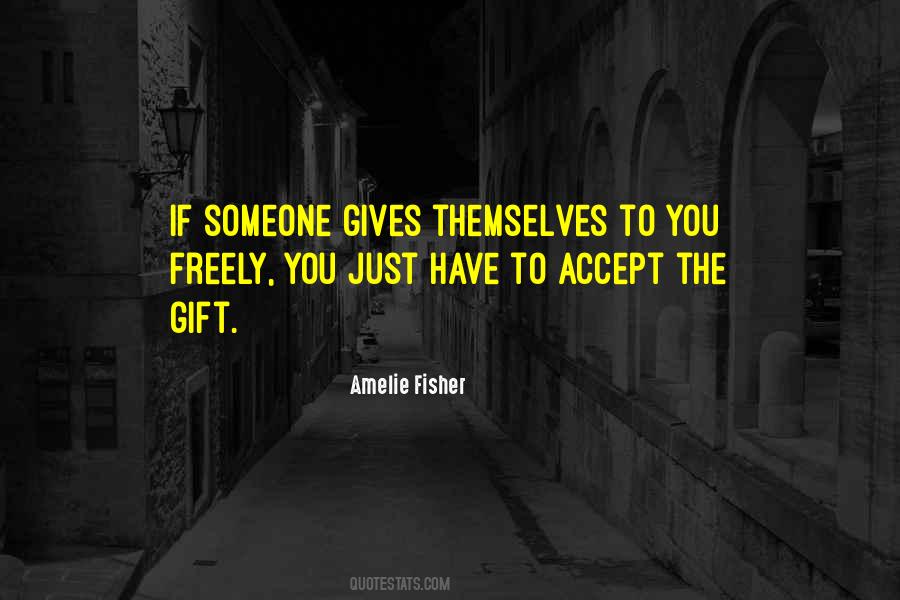 Please Accept My Gift Quotes #1863963