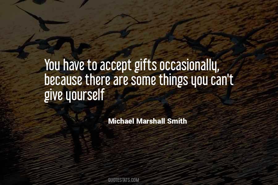 Please Accept My Gift Quotes #859940