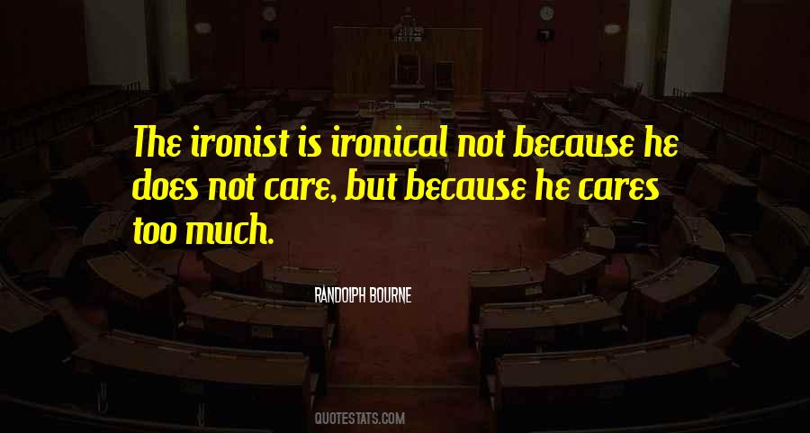Quotes About Ironical #1304611