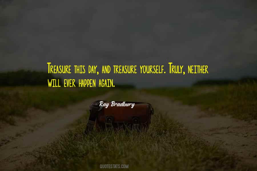 Treasure Each Day Quotes #1062321