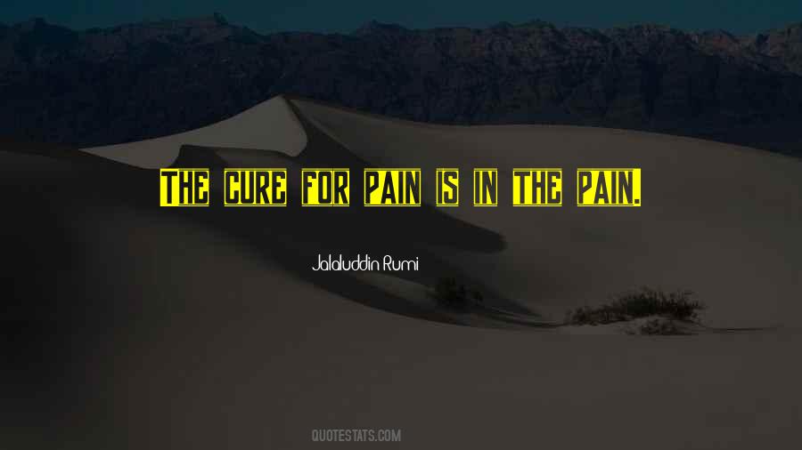 Pain Cure Quotes #1464796