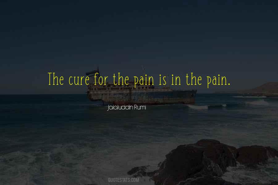 Pain Cure Quotes #150950
