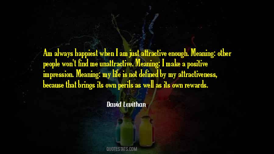 Positive Meaning Quotes #1058366
