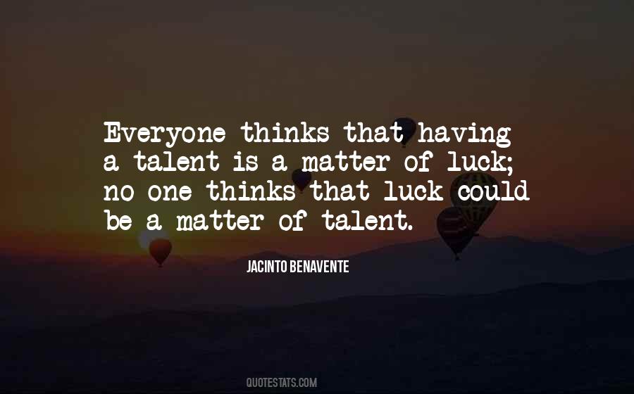 Everyone Has A Talent Quotes #118284