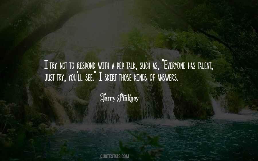 Everyone Has A Talent Quotes #1436794