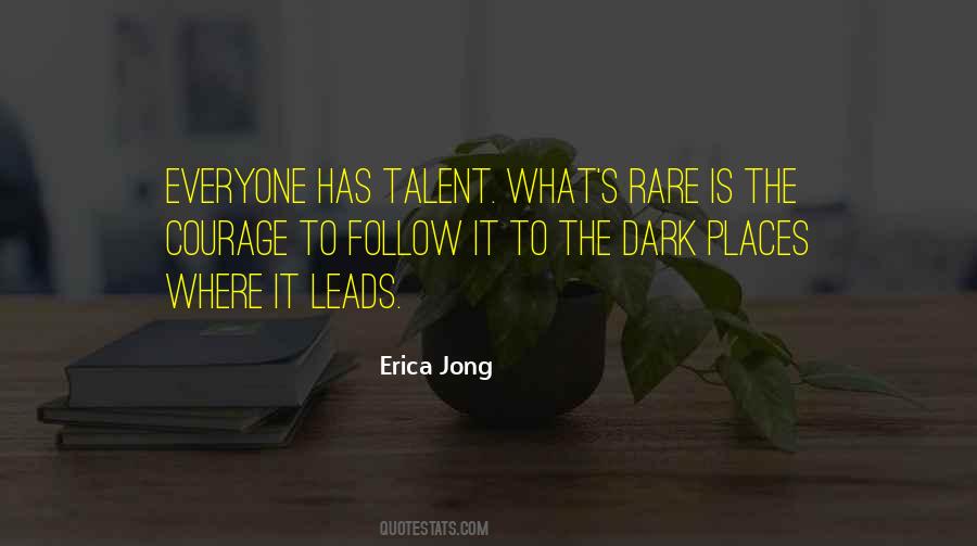Everyone Has A Talent Quotes #1488901