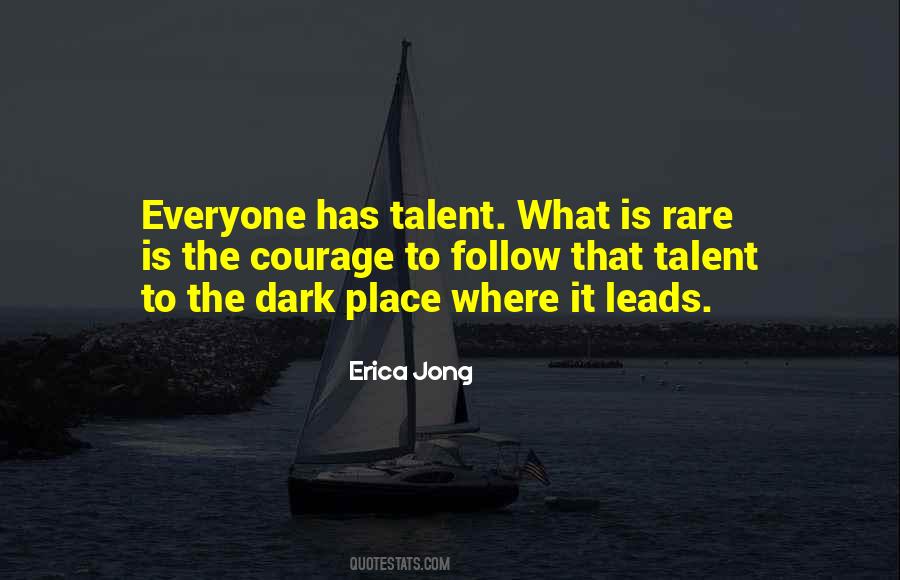Everyone Has A Talent Quotes #298055