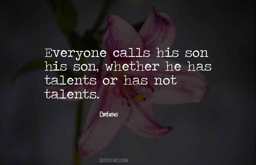 Everyone Has A Talent Quotes #383658