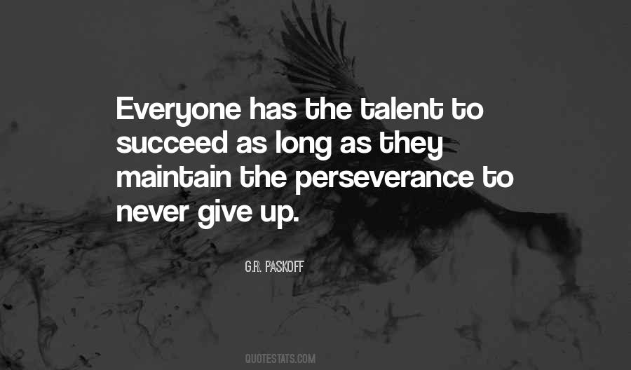 Everyone Has A Talent Quotes #745750