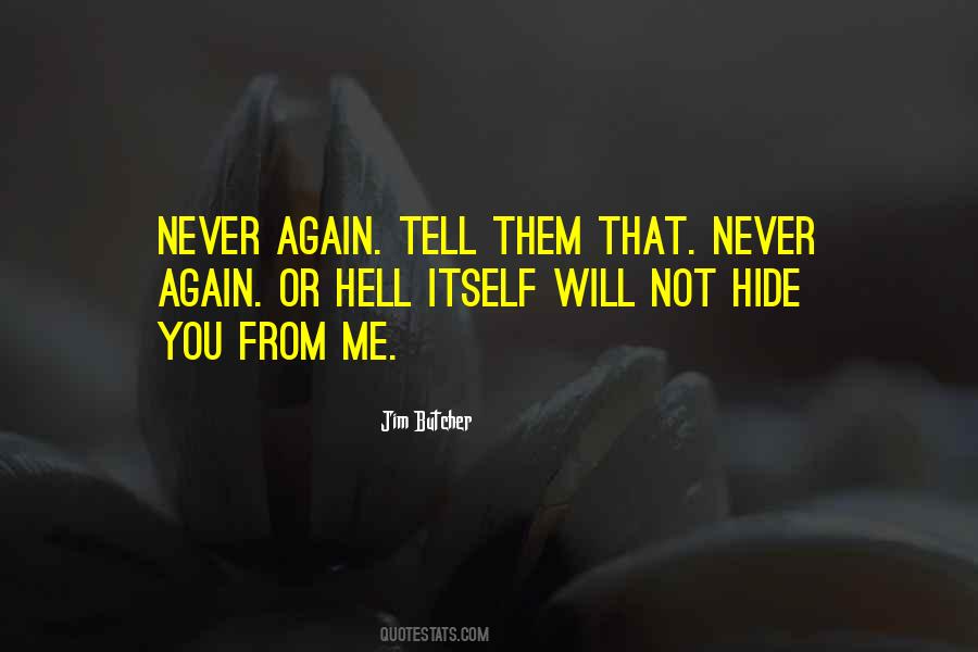 If You Dont Want Me Tell Me Quotes #1596986