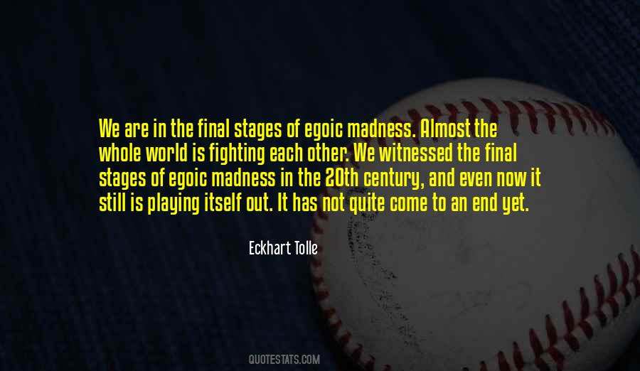 It Has Come To An End Quotes #1079309
