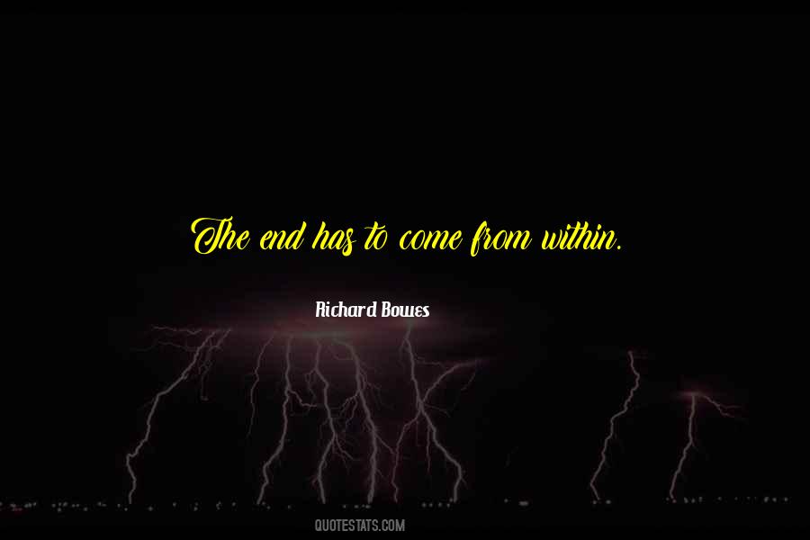 It Has Come To An End Quotes #6717
