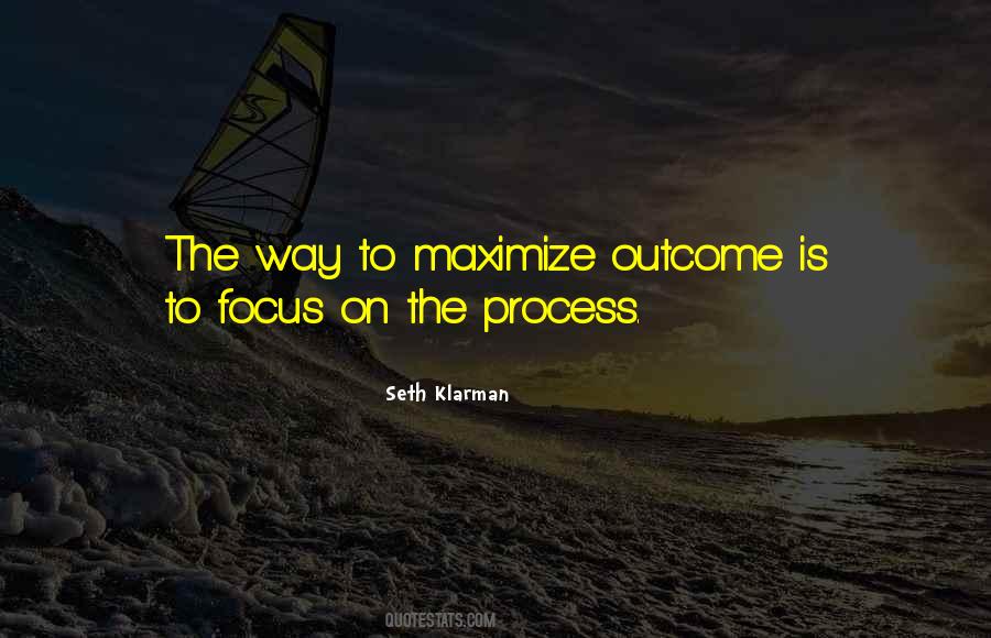 Focus On Process Quotes #1126728