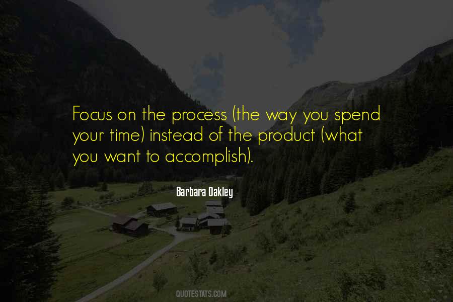 Focus On Process Quotes #1283770