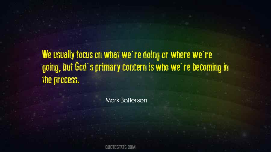 Focus On Process Quotes #1629502