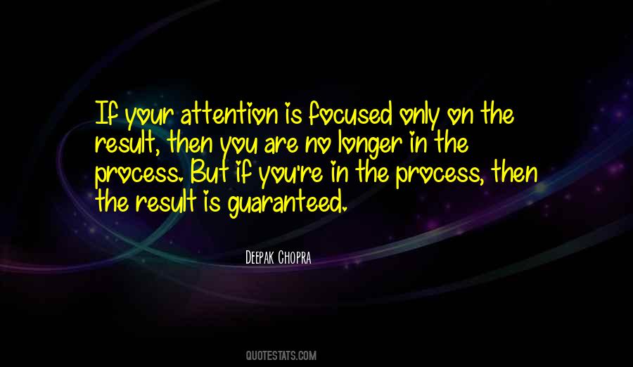 Focus On Process Quotes #1865550