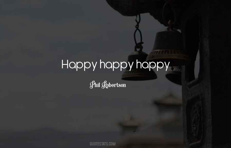 Happy Happy Quotes #1868828