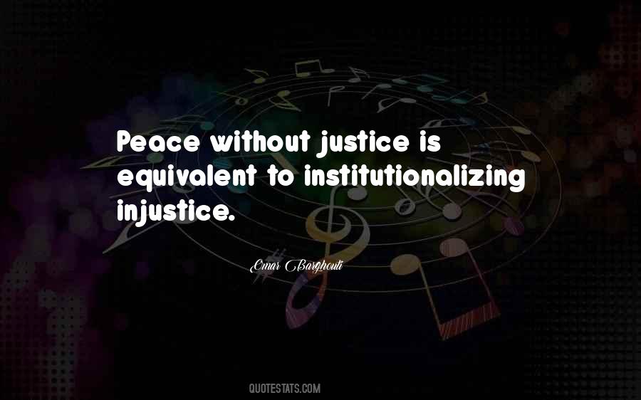 Peace Without Justice Quotes #884848