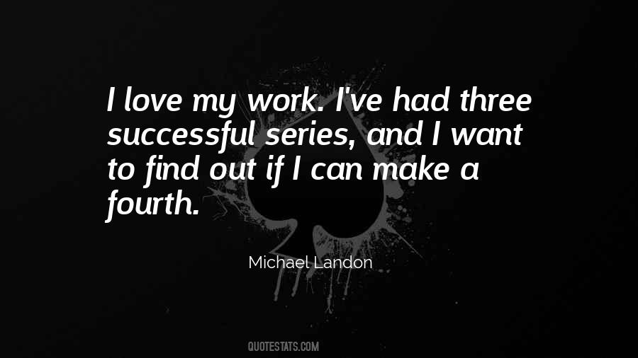 I Love My Work Quotes #1068939