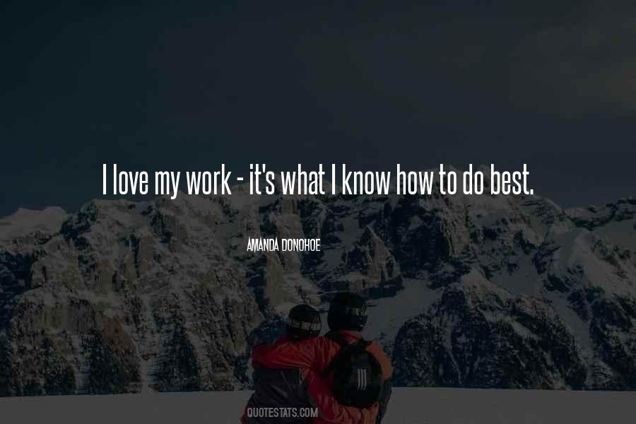 I Love My Work Quotes #1121589