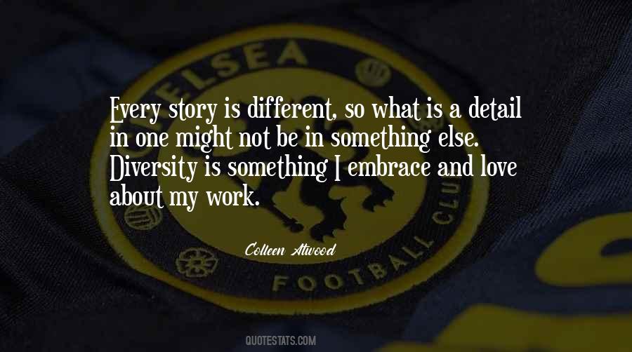 I Love My Work Quotes #1254281