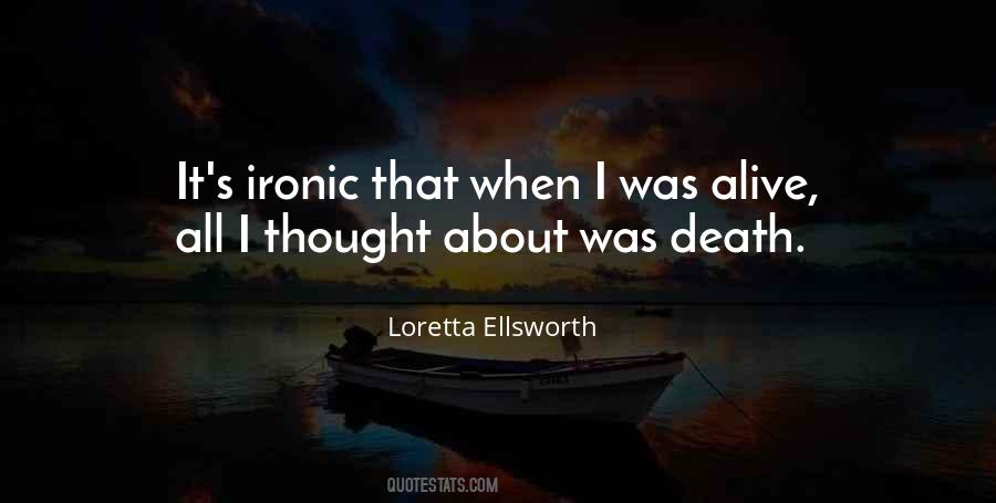 Quotes About Ironic Death #1330956