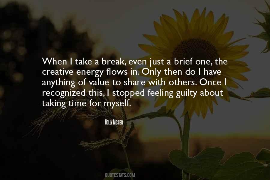 Just Take A Break Quotes #560766