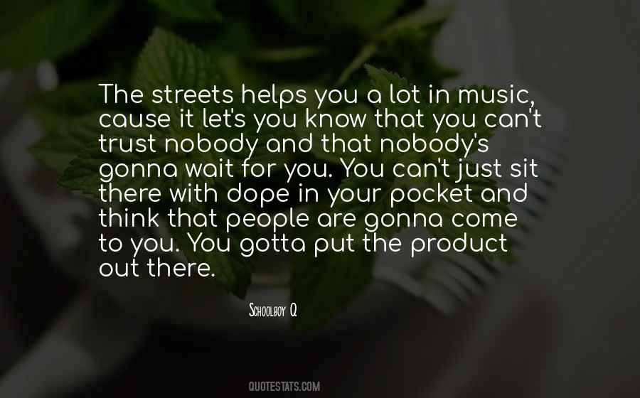 For The Streets Quotes #981181