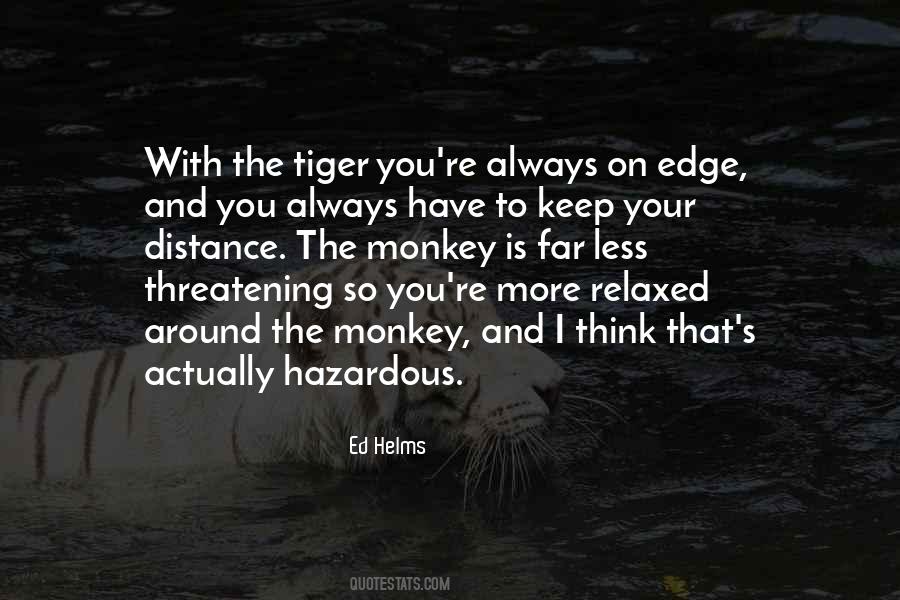 Keep Me On Edge Quotes #258744