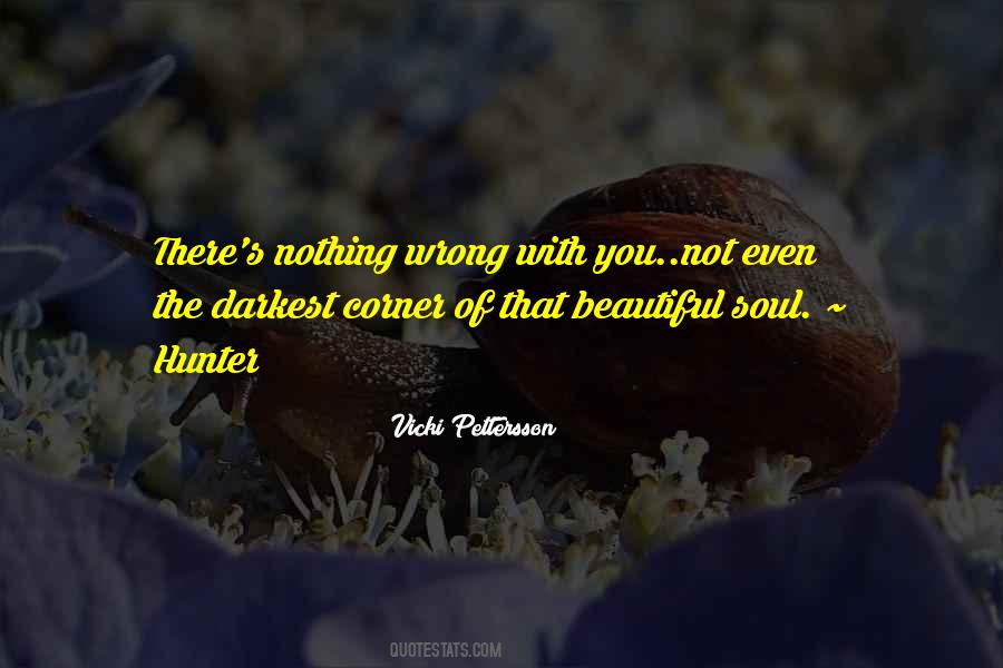 Nothing Wrong With You Quotes #898733