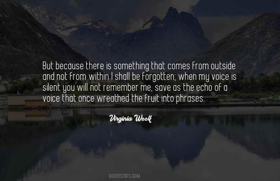 You Will Not Be Forgotten Quotes #709135