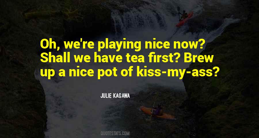 Kiss My Quotes #1220763