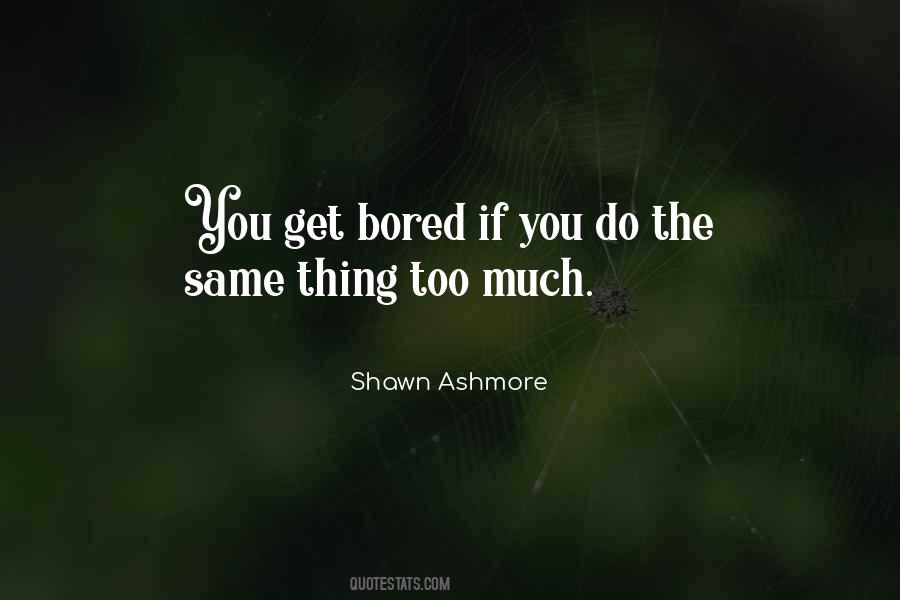 If You Do The Same Thing Quotes #719186