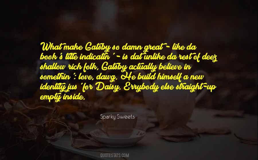 Why Did Gatsby Want To Be Rich Quotes #784859