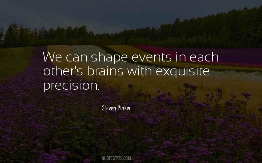 Our Past Shapes Who We Are Quotes #28375