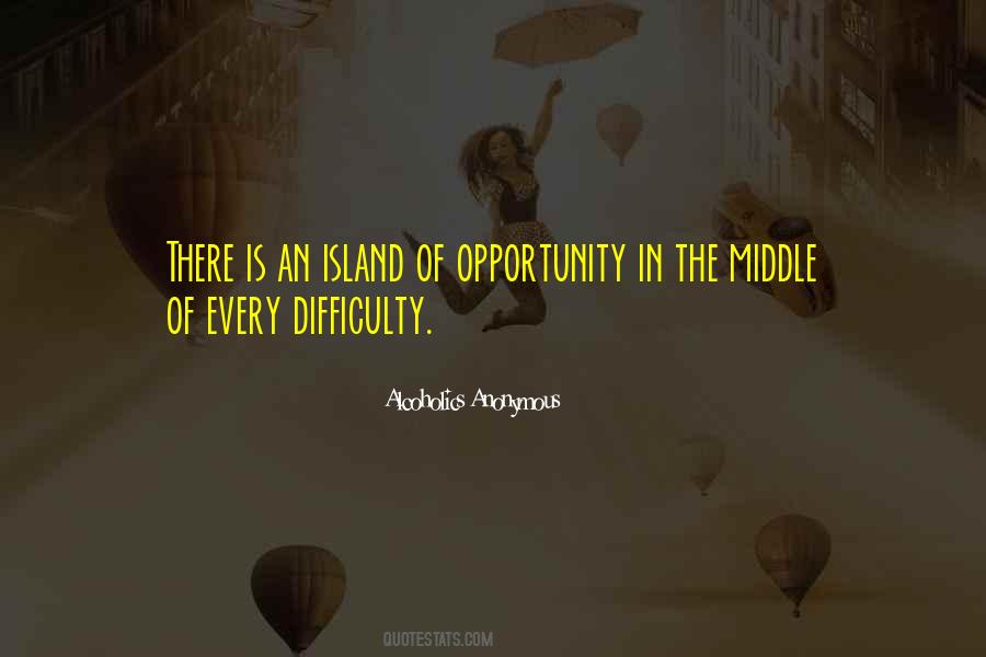 Opportunity In Every Difficulty Quotes #101029