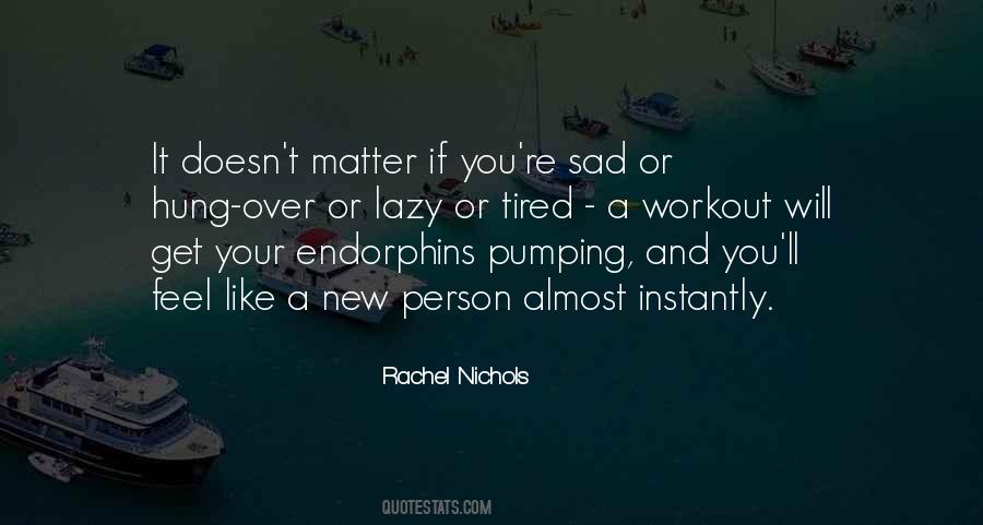 If You Feel Tired Quotes #1072496