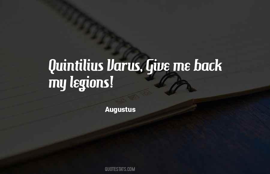 Varus Give Me Back My Legions Quotes #1381769