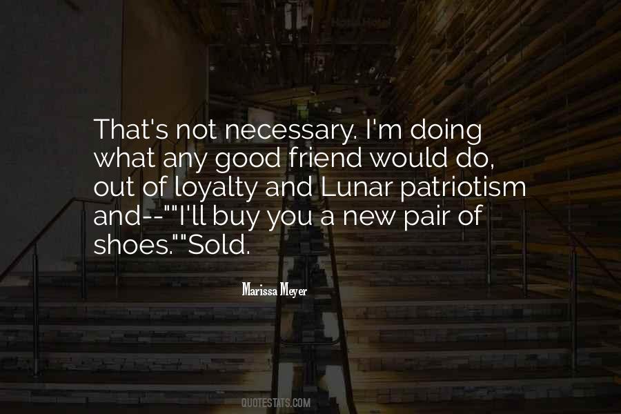Friend Loyalty Quotes #1230059