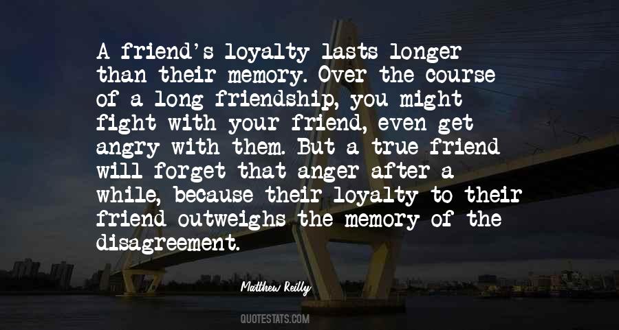 Friend Loyalty Quotes #1838071