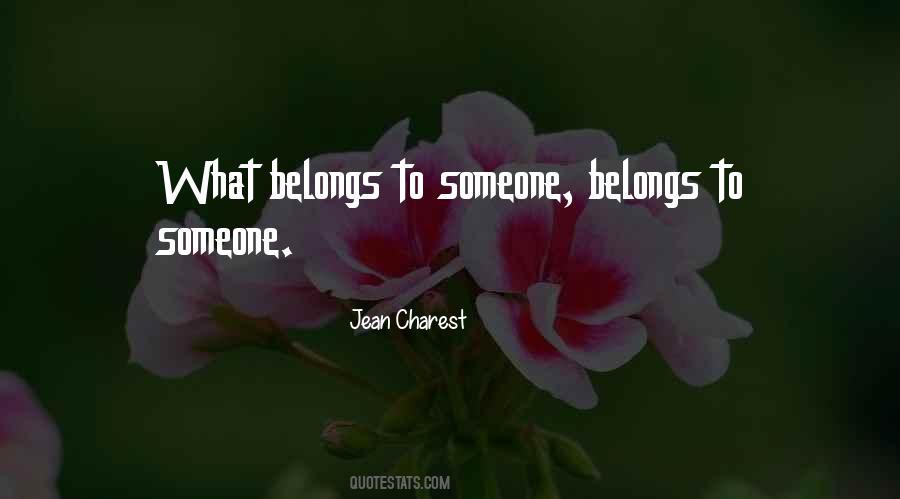 Quotes About Belongs To Someone #1687149