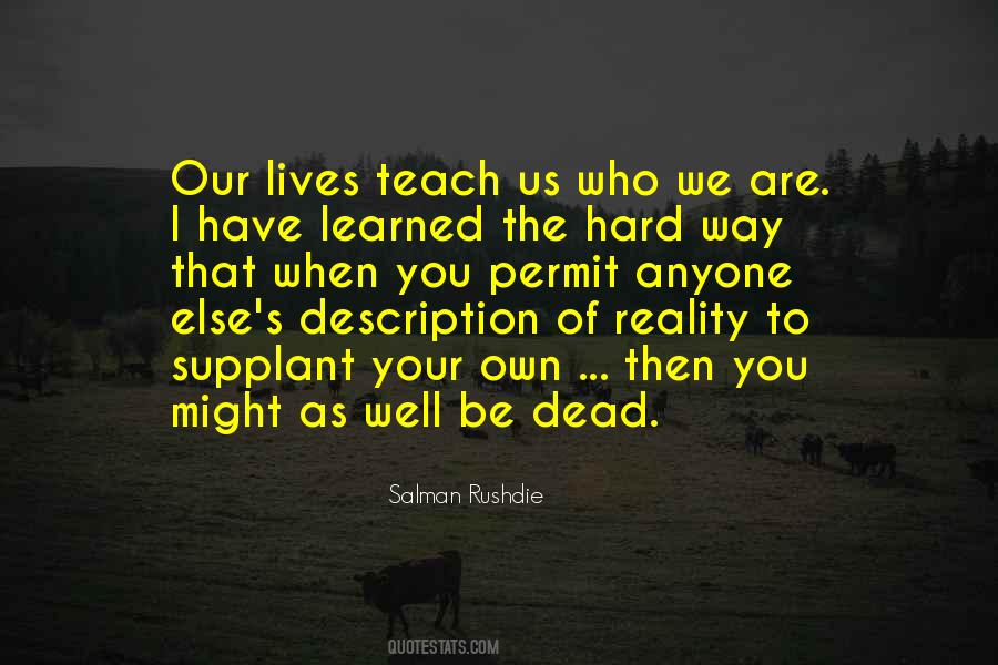 Learned The Hard Way Quotes #1084306