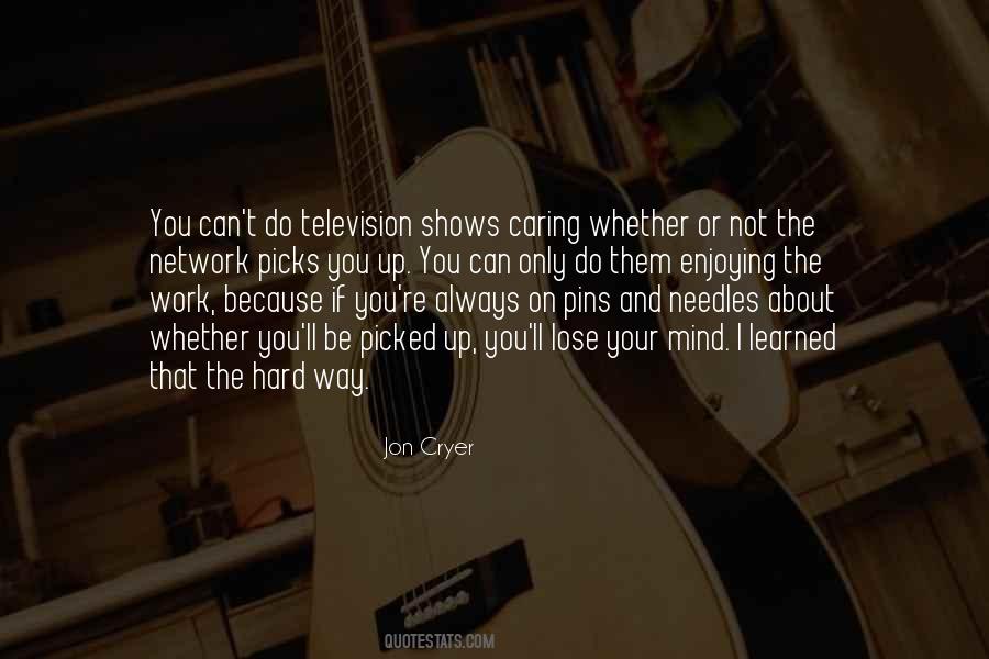 Learned The Hard Way Quotes #1368979